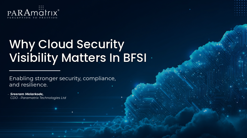 BFSI企業がクラウドセキュリティポスチャの可視性を見直している理由